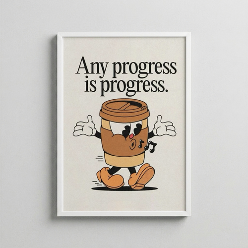Any Progress Is Progress