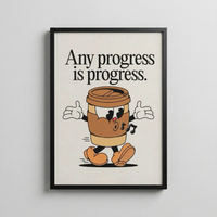 Any Progress Is Progress