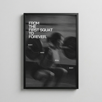 From the First Squat to Forever