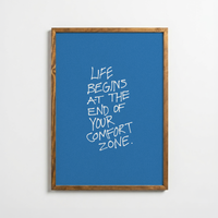 Life Begins At The End Of Your Comfort Zone