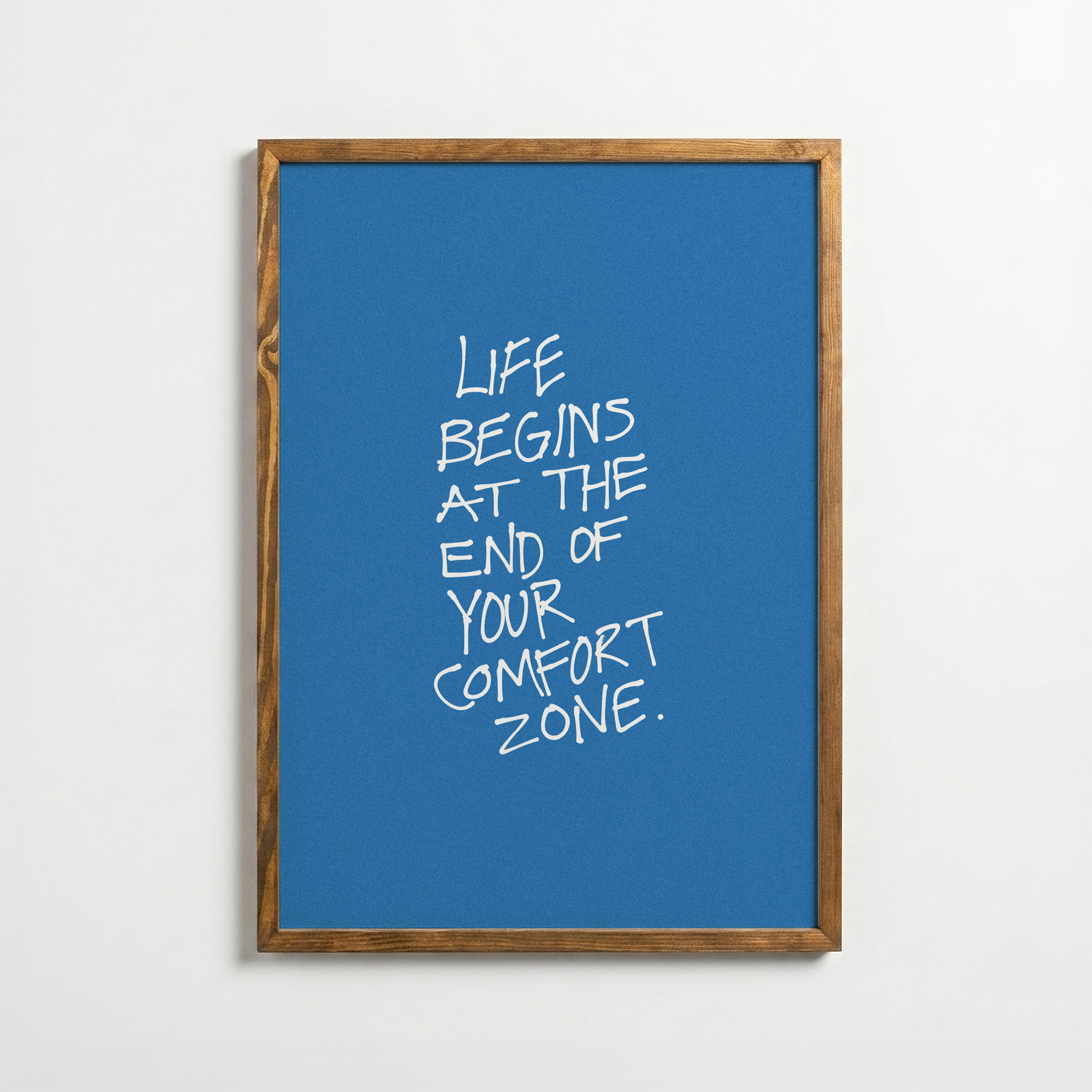 Life Begins At The End Of Your Comfort Zone