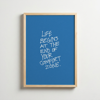 Life Begins At The End Of Your Comfort Zone