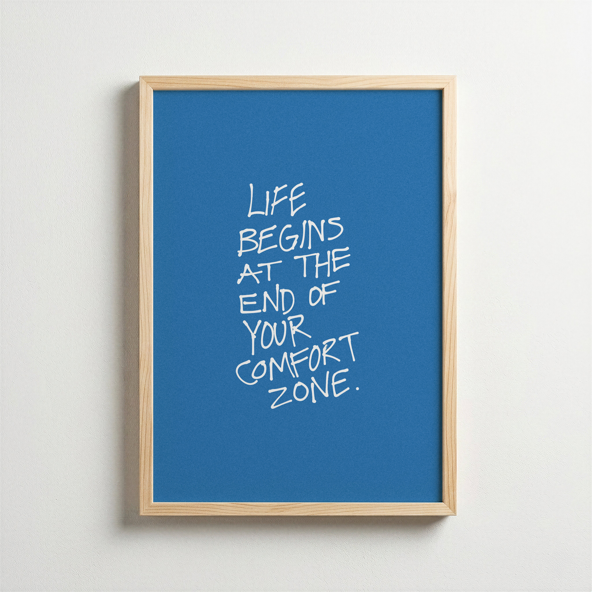 Life Begins At The End Of Your Comfort Zone