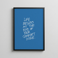 Life Begins At The End Of Your Comfort Zone