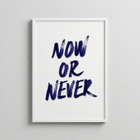 Now or Never