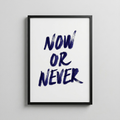 Now or Never