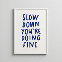 Slow Down You’re Doing Fine