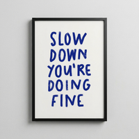 Slow Down You’re Doing Fine