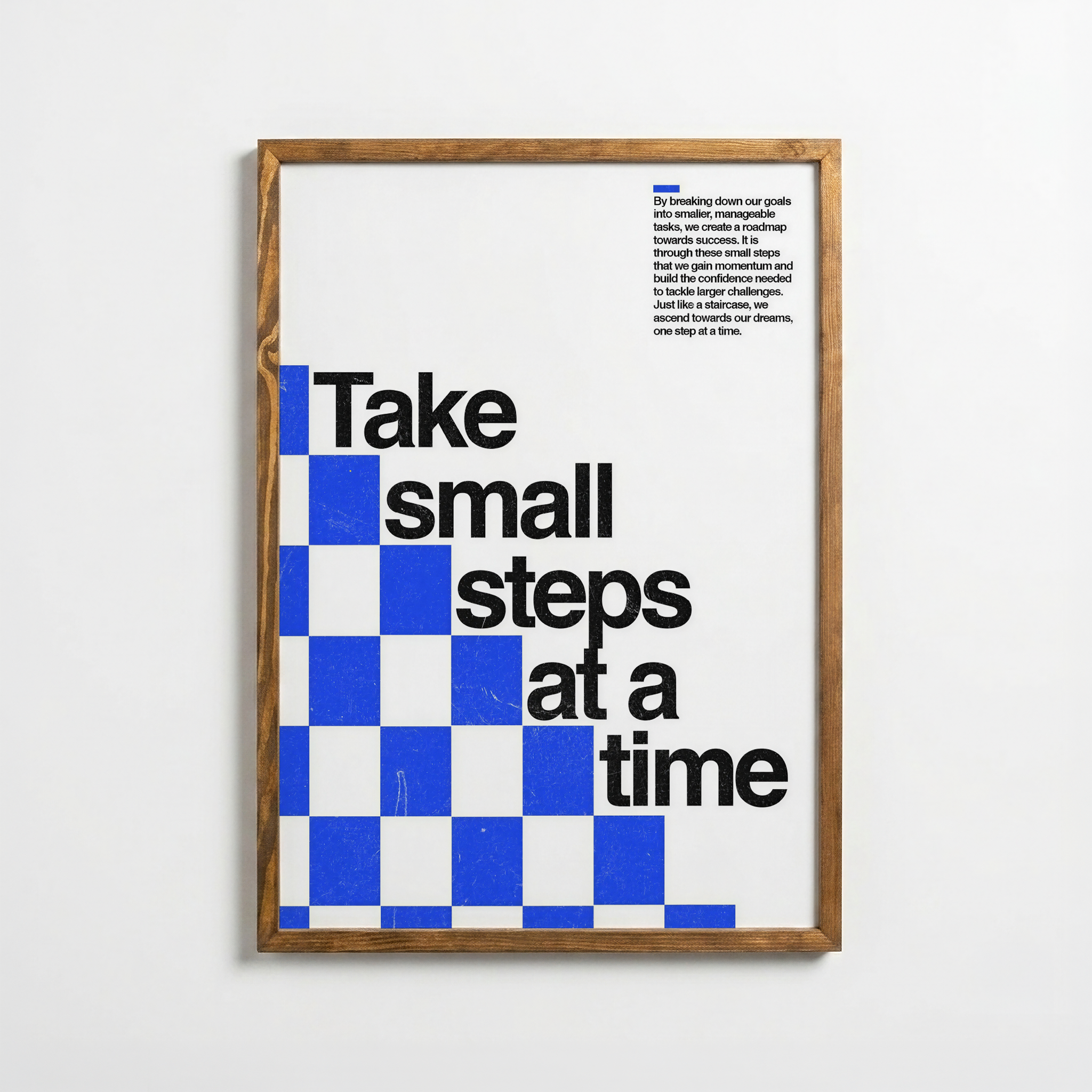 Take Small Steps At A Time