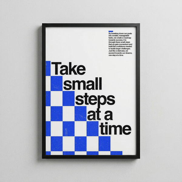 Take Small Steps At A Time